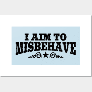 I Aim To Misbehave (Black) Posters and Art